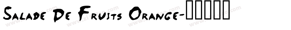 Salade De Fruits Orange字体转换